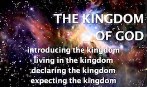 The Kingdom Of God - Introducing; living; declaring; expecting