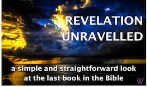 Revelation Unravelled - A simple and straightforward look at the last book in the Bible