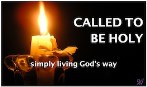 Called To Be Holy - Simply living God’s way